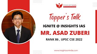 IGNITEInsights IAS Toppers Talk by Mr ASAD ZUBERI  AIR 86 in UPSC CSE 2022 [upl. by Neibaf]