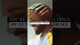 Youre Mine Still LYRICS — Yung Bleu FT Drake lyrics music [upl. by Joselow]