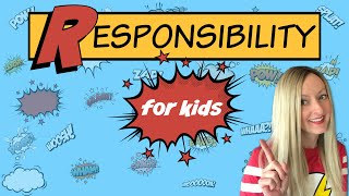 Responsibility for Kids  Character Education [upl. by Annoel]