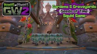 PvZ GW 2  Gardens amp Graveyards  Seeds of Time  Squid Game  GW2 MOD [upl. by Introk714]