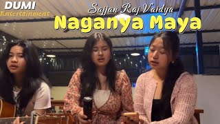 Naganya Maya  Sajjan Raj Vaidya A trio Cover [upl. by Adnwahsar927]