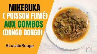 COMMENT PRÉPARER LES MIKEBUKA POISSON FUMÉ AUX GOMBOS DONGO DONGO [upl. by Martinson]