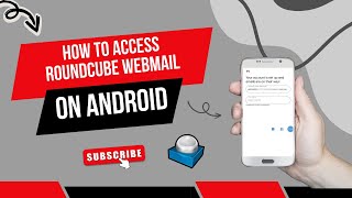 How to Access Roundcube Webmail on Android  Help Email Tales [upl. by Wenz]