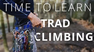 Time to Learn Trad Climbing [upl. by Merrill726]