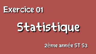 Exercice 01 probabilité et statistique 2ème année ST S3  تمرين في الإحصاء للسنة الثانية جامعي ST [upl. by Kriss]