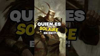 ¿Quién es SOLAIRE en Dark Souls Su Historia Te Sorprenderá 🔥 [upl. by Pet]