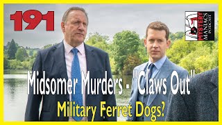 Episode 191  Midsomer Murders  quotClaws Outquot  Military Ferret Dogs [upl. by Brest]