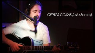 CERTAS COISAS Lulu Santos Versão cover voz e violão por James Marçal [upl. by Enaek370]