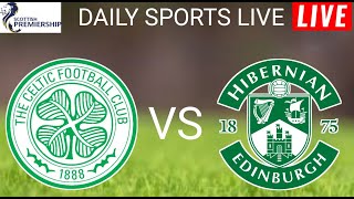 🔴 LIVE  Celtic vs Hibernian l Scottish Premiership 2024 l Full Match Streaming [upl. by Thorma]