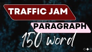 Traffic jam paragraphall class sschsc [upl. by Lipski]