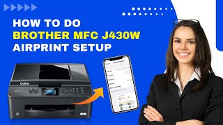 How to do Brother MFC J430W Airprint Setup  Printer Tales [upl. by Wind851]