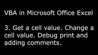 VBA in Microsoft Excel  3 Get a cell value Change a cell value Debug print and adding comments [upl. by Nissie]