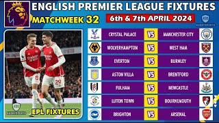 EPL FIXTURES TODAY  MATCHWEEK 32  PREMIER LEAGUE FIXTURES 20232024  EPL FIXTURES 202324 [upl. by Chiarra]