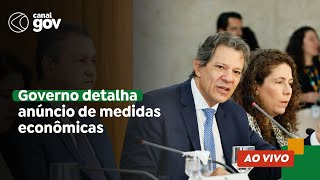 🔴 Governo detalha anúncio de medidas econômicas [upl. by Aysahc]