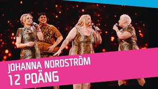 Johanna Nordström  12 poäng  Mellanakt Melodifestivalen 2022 [upl. by Dace]