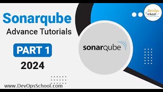 Sonarqube Advance Tutorials 2024 Part 1 by Rajesh [upl. by Baum201]