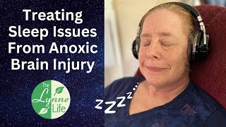 Treating Sleep Issues from Anoxic Brain Injury [upl. by Notsag]