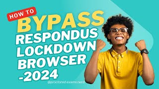 How to Bypass and Cheat Respondus Lockdown Browser 2024 [upl. by Yoj]