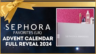 SEPHORA FAVORITES UK ADVENT CALENDAR REVEAL 2024 [upl. by Autumn]