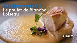 Gastronomie  le poulet de Blanche Loiseau [upl. by Davide340]