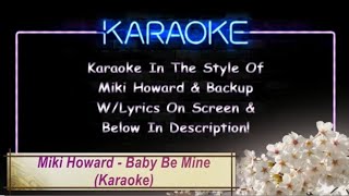 Miki Howard  Baby Be Mine KaraVid [upl. by Neirol]