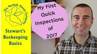 First Quick Inspection 2017 Beekeeping Basics  The Norfolk Honey Co [upl. by Ebba611]