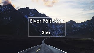 Eivør Pálsdóttir  Slør Lyrics  Letra [upl. by Dewees325]