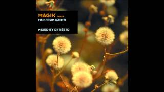 Tiesto  Magik 3  Far from Earth  Scoop  Wings Of Love [upl. by Lewendal956]