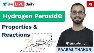 JEE Mains H2O2  Properties amp Reactions  IIT JEE Chemistry  Unacademy JEE  Paaras Sir [upl. by Buehrer]