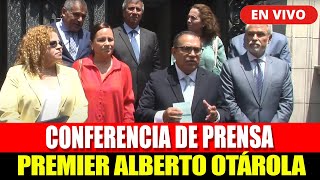 🔴 EN VIVO CONFERENCIA DE PRENSA DEL PREMIER ALBERTO OTAROLA  HOY 07022024 [upl. by Sholley]