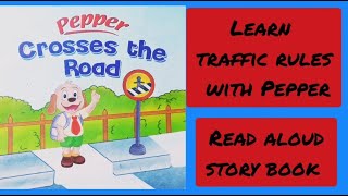 Pepper series  Pepper crosses the road  Read aloud book for kids  Stories for children [upl. by Acinom]