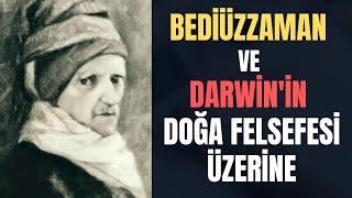 BEDİÜZZAMAN VE DARWİNİN DOĞA FELSEFESİ ÜZERİNE [upl. by Danzig]