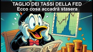 TAGLIO DEI TASSI DELLA FED  Ecco cosa accadrà stasera [upl. by Morris]