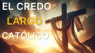 EL CREDO ORACIÓN CATÓLICA CREDO LARGOLA FE DEL CATÓLICO [upl. by Madeline442]