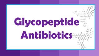 Glycopeptide Antibiotics in 4 min Vancomycin antibiotics [upl. by Uno]