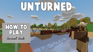 How to Play Unturned  Beginners Tutorial Guide for New Unturned Players [upl. by Arvo]