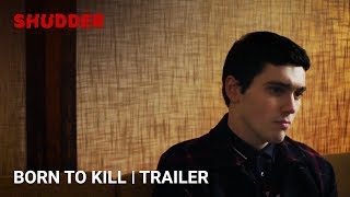 BORN TO KILL  Official Trailer HD  A Shudder Exclusive Horror Series [upl. by Bayard528]