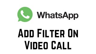 How To Add Filter On Whatsapp Video Call  Enable WhatsApp Video Call Filters [upl. by Nirehtac407]