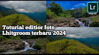 Tutorial Editor foto Lightroom terbaru 2024 [upl. by Anpas]