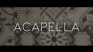 Karmin  Acapella Lyrics [upl. by Sara957]