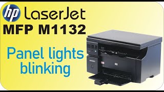 HP MFP M1132 Panel Light Blinking  Printer Not working  Printer not Initializing [upl. by Dorkus]