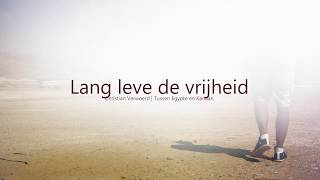 Lang leve de vrijheid  Christian Verwoerd [upl. by Fasa]