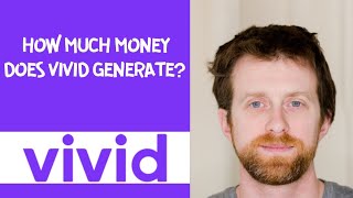 How much money does Vivid generate [upl. by Adnamaa]