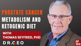 Prostate Cancer Metabolism and Ketogenic Diet with Thomas Seyfried PhD EP 100 [upl. by Cock780]