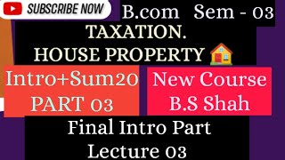 Lecture 3 Intro Part 3Sum 20  House Property Sem 03  Nep 2020 directtax houseproperty kskvku [upl. by Mohr639]