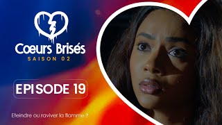 COEURS BRISÉS  Saison 2  Episode 19 VOSTFR [upl. by Lim241]