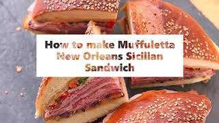 How to make Muffuletta New Orleans Sicilian Sandwich [upl. by Andres]