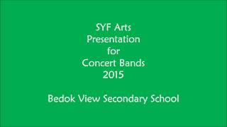 SYF 2015 Bedok View Secondary School Band No 81 [upl. by Blinnie491]