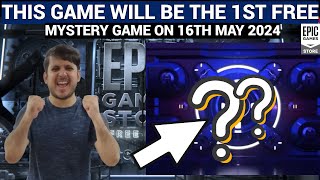 EXPECTED FIRST FREE MYSTERY GAME ON MAY 16  EPIC GAMES MYSTERY GAME 2024 [upl. by Nalro]