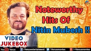 Nitin Mukesh   Video Jukebox [upl. by Mcclimans]